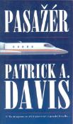 Kniha: Pasažér brož. - Patrick A. Davis