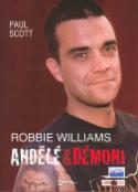 Kniha: Robbie Williams Andělé a démoni - Paul Scott