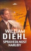 Kniha: Spravedlnost naruby - William Diehl