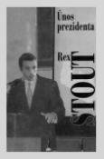 Kniha: Únos prezidenta - Rex Stout