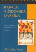 Kniha: Kabala a židovská mystika - Filozofie a praxe, mystické tradice, judaismu - Choa Kok Sui, Perle Besserman
