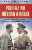 Kniha: Podraz na Hitlera a Hesse - Nejlépe střežené tajemství britské zpravodajské služby z druhé světové války - Martin Allen