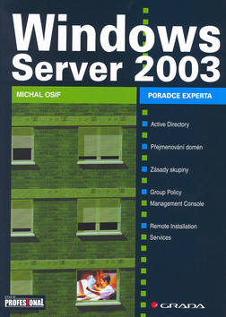 Kniha: Windows Server 2003 - Poradce experta - Michal Osif