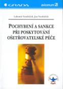 Kniha: Pochybení a sankce při poskytování ošetřovatelské práce - Česká asociace sester - Jan Vondráček, Lubomír Vondráček