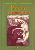 Kniha: Pověsti velkomoravské - Alena Ovčačíková