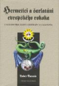 Kniha: Hermetici a šarlatáni evropského rokoka - Cagliostro, Saint-Germain a.. - Luboš Antonín
