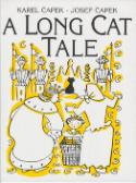 Kniha: A Long Cat Tale - Josef Čapek, Karel Čapek