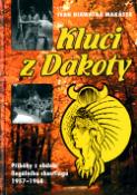 Kniha: Kluci z Dakoty - Příběhy z období ilegálního skautingu 1957 - 1968 - Ivan Hiawatha Makásek