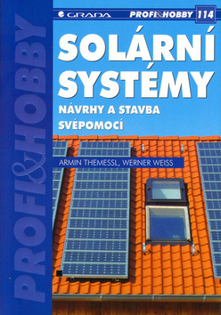 Kniha: Solární systémy - Návrhy a stavba svépomocí - Armin Themessl, Werner Weiss