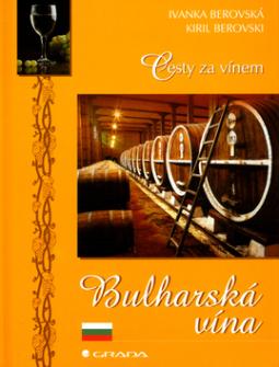 Kniha: Bulharská vína - Harald Tondern, Ivanka Berovská, Kiril Berovski