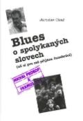 Kniha: Blues o spolykaných slovech - Až si pro mě přijdou funebráci - Jaroslav Císař