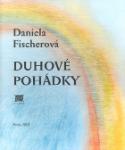 Kniha: Duhové pohádky - Daniela Fischerová