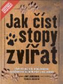 Kniha: Jak číst stopy zvířat - Stopy více než 400 druhů živočichů, od kočkovitých šelem po ptáky .... - Jimmy Johnson