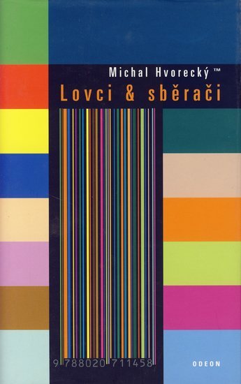 Kniha: Lovci a sběrači - Michal Hvorecký