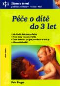 Kniha: Péče o dítě do 3 let - Petr Karger