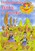 Kniha: Dobrodružství Týnky a Pavlíka - Petra Vondrová