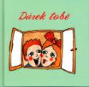 Kniha: Dárek tobě - Pavel Malčík