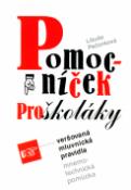 Kniha: Pomocníček pro školáky - Veršovaná mluvnická pravidla - Libuše Pečonková