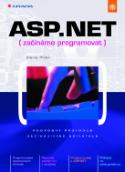 Kniha: ASP.NET začínáme programovat - Podrobný průvodce začínajícího uživatele - Slavoj Písek