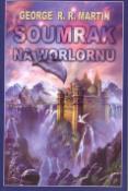 Kniha: Soumrak na Worlornu - George R. R. Martin