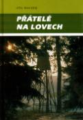 Kniha: Přátelé na lovech - Ota Bouzek
