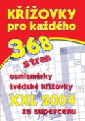 Kniha: Křížovky pro každého XXL 2004 - 368 stran, osmisměrky, švédské křížovky - Jiří Cibulka