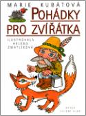 Kniha: Pohádky pro zvířátka - Helena Zmatlíková, Marie Kubátová