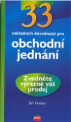 Kniha: 33 základních dovedností pro obchodní jednání - Zvedněte výrazně váš prodej - Jiří Brabec