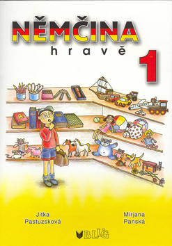 Kniha: Němčina hravě 1. - Jitka Pastuszková, Mirjana Panská