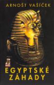 Kniha: Egyptské záhady - Arnošt Vašíček