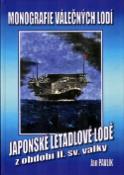 Kniha: Japonské letadlové lodě z ob.. - období II. sv. války - Jan Pavlík
