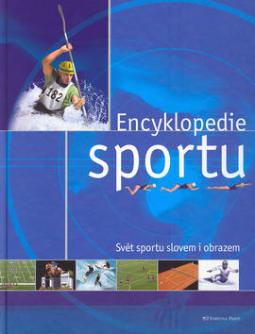 Kniha: Encyklopedie sportu - Svět sportu slovem i obrazem - neuvedené