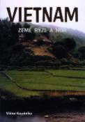 Kniha: Vietnam - Země rýže a hor - Viktor Koudelka
