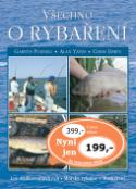 Kniha: Všechno o rybaření - Lov sladkovodních ryb, Mořský rybolov, Muškaření - Gareth Purnell, Alan Yates, Chris Dawn