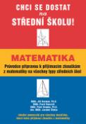 Kniha: Chci se dostat na střední školu! Matematika - Průvodce přípravou k přijímacím zkouškám z matematiky - Jiří Heřman, Jiří Herman