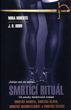 Kniha: Smrtící rituál - J. D. Robb, Roberts