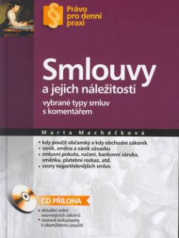 Kniha: Smlouvy a jejich náležitosti + CD - Vybrané typy smluv s komentářem - Marta Macháčková