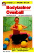 Kniha: Bodytrainer: Overball - Cvičíme s malým míčem - Katja Hambrechtová, Irene Gerstnerová-Muhleckerová
