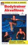 Kniha: Bodytrainer: Akvafitnes - Thorsten Dargatz, Andrea Kochová