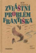 Kniha: Zvláštní problém Františka - Petr Šabach