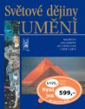 Kniha: Světové dějiny umění - Malířství, sochařství, architektura, užité umění - Albert Châtelet, Bernard Philippe Groslier, neuvedené, Larousse