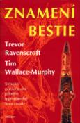 Kniha: Znamení bestie - Strhující pokračování příběhu legendárního Kopí osudu - Trevor Ravenscroft