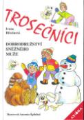 Kniha: Trosečníci dobrodružství sněžného muže - Antonín Šplíchal, Ivona Březinová