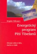 Kniha: Energetický program Pěti Tibeťanů - Účinná cvičení těla, ducha a duše - Brigitte Gillessen