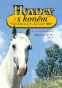 Kniha: Hovory s koněm - Nahlédnutí do koňské duše - Dalibor Gregor, Kate Solisti-Mattelonová