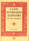 Kniha: Čeští svobodní zednáři ve XX. století - ve XX. století - Jana Čechurová