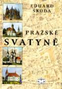 Kniha: Pražské svatyně - Eduard Škoda