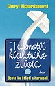 Kniha: Tajemství kvalitního života - Cesta ke štěstí a harmonii - Cheryl Richardsonová
