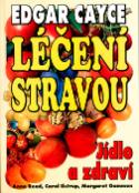 Kniha: Léčení stravou Jídlo a zdraví - Jídlo a zdraví - Edgar Cayce