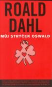 Kniha: Můj strýček Oswald - Roald Dahl